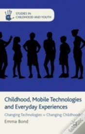 Capa do artigo Childhood, Mobile Technologies And Everyday Experiences