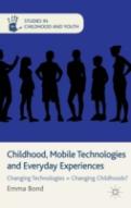 Childhood, Mobile Technologies And Everyday Experiences
