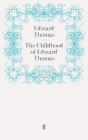 Childhood Of Edward Thomas - Preview