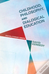 Childhood, Philosophy, And Dialogical Education