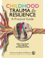 Childhood Trauma And Resilience: A Practical Guide - Preview