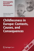 Childlessness In Europe: Contexts, Causes, And Consequences