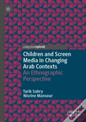 Capa do artigo Children And Screen Media In Changing Arab Contexts