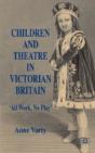 Children And Theatre In Victorian Britain - Preview