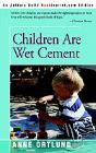 Children Are Wet Cement - Preview