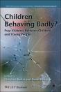Children Behaving Badly? - Preview