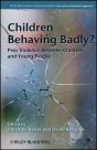 Children Behaving Badly? - Preview