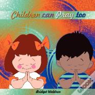 Children Can Pray Too