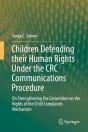 Children Defending Their Human Rights Under The Crc Communications Procedure - Preview