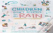 Children Don'T Dissolve In The Rain