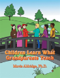 Children Learn What Grandparents Teach - Preview