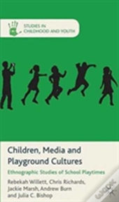 Children, Media And Playground Cultures