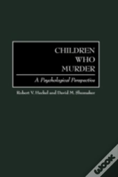 Children Who Murder