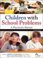 Children With School Problems: A Physician'S Manual - Preview