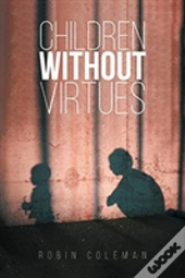 Children Without Virtues