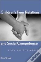 Childrenâ€™S Peer Relations And Social Competence
