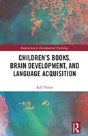 Children'S Books, Brain Development, And Language Acquisition - Preview