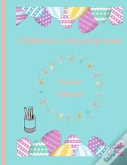 Childrens Colouring Book Easter Edition