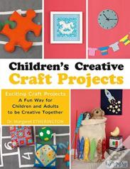 Children'S Creative Craft Projects