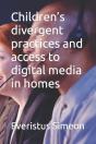 Children'S Divergent Practices And Access To Digital Media In Homes - Preview