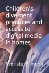 Children'S Divergent Practices And Access To Digital Media In Homes