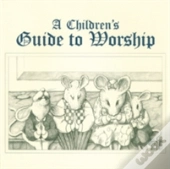 Children'S Guide To Worship