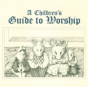 Children'S Guide To Worship - Preview