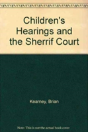 Children'S Hearings And The Sherrif Court - Preview