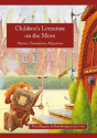 Children'S Literature On The Move - Preview