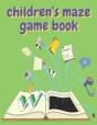Children'S Maze Game Book - Preview