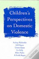 Children'S Perspectives On Domestic Violence