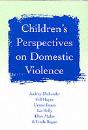 Children'S Perspectives On Domestic Violence - Preview