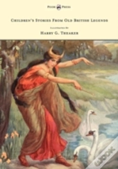 Children'S Stories From Old British Legends