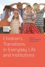 Children'S Transitions In Everyday Life And Institutions - Preview
