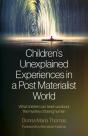 Children'S Unexplained Experiences In A Post Materialist World - Preview