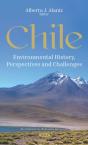 Chile: Environmental History, Perspectives And Challenges - Preview