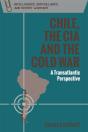 Chile, The Cia And The Cold War - Preview
