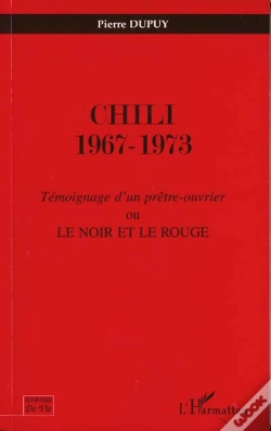 Capa do artigo Chili 1967-1973 : Témoignage D'Un Prêtre Ouvrier Ou Le Noir Et Le Rouge