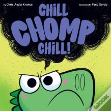Chill, Chomp, Chill!