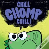 Chill, Chomp, Chill!