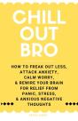 Chill Out, Bro - Preview