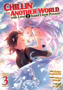 Capa do artigo Chillin' In Another World With Level 2 Super Cheat Powers (Manga) Vol. 3