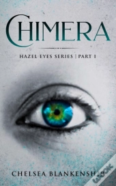 Chimera: Hazel Eyes Series