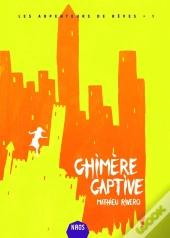 Chimere Captive - Les Arpenteurs De Reves