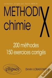 Chimie - 200 Méthodes Et 150 Exercices