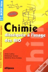Chimie Disséquée À L'Usage Des Bio - Bcpst/Veto 1re Année