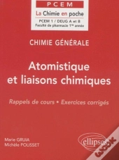 Chimie Générale Tome 1 : Atomistique Et Liaisons Chimiques
