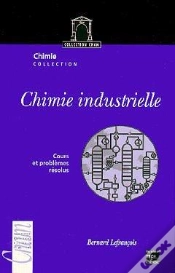 Capa do artigo Chimie Industrielle Cours Et Problemes Resolus