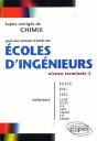 Chimie Niveau Terminale S - Sujets Corrigés Posés Aux Concours D'Entrée Des Écoles D'Ingénieurs - Preview