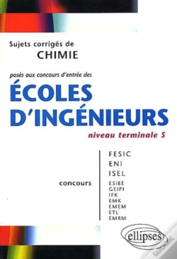 Capa do artigo Chimie Niveau Terminale S - Sujets Corrigés Posés Aux Concours D'Entrée Des Écoles D'Ingénieurs